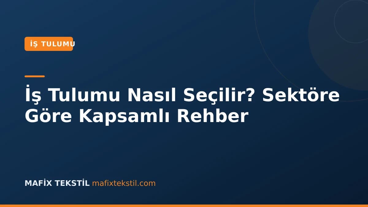 İş Tulumu Nasıl Seçilir? Sektöre Göre Kapsamlı Rehber